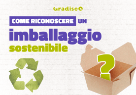 Come Riconoscere un Imballaggio Sostenibile